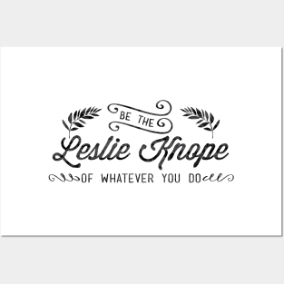 Be the Leslie Knope of Whatever You Do Posters and Art